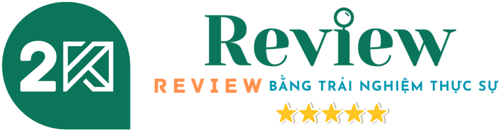 Review 2K review bằng trải nghiệm thực sự